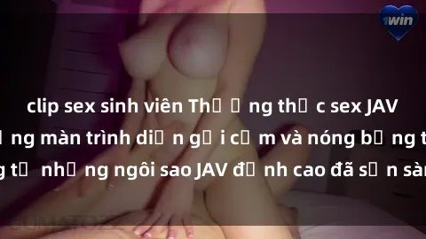 clip sex sinh viên Thưởng thức sex JAV idol miễn phí: Những màn trình diễn gợi cảm và nóng bỏng từ những ngôi sao JAV đỉnh cao đã sẵn sàng để bạn khám phá.