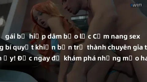 gái bị hiếp dâm bạo lực Cẩm nang sex không che: Những bí quyết khiến bạn trở thành chuyên gia trong chuyện ấy! Đọc ngay để khám phá những mẹo hay và bí quyết tình dục không che.
