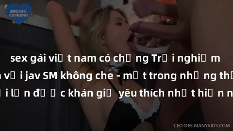 sex gái việt nam có chồng Trải nghiệm cảm xúc thăng hoa với jav SM không che - một trong những thể loại phim người lớn được khán giả yêu thích nhất hiện nay. Đảm bảo đem lại sự hấp dẫn, kích thích tối
