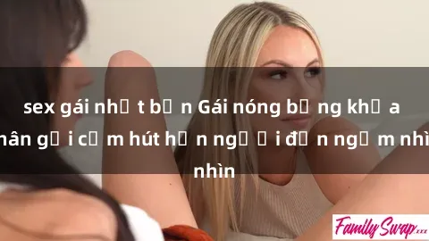 sex gái nhật bản Gái nóng bỏng khỏa thân gợi cảm hút hồn người đến ngắm nhìn