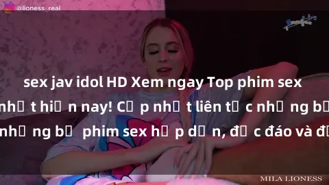 sex jav idol HD Xem ngay Top phim sex mới nhất đang hot nhất hiện nay! Cập nhật liên tục những bộ phim sex hấp dẫn, độc đáo và đầy kích thích.