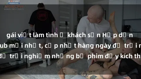 gái việt làm tình ở khách sạn Hấp dẫn với sex hentai vietsub mới nhất, cập nhật hàng ngày để trải nghiệm những bộ phim đầy kích thích và hấp dẫn.